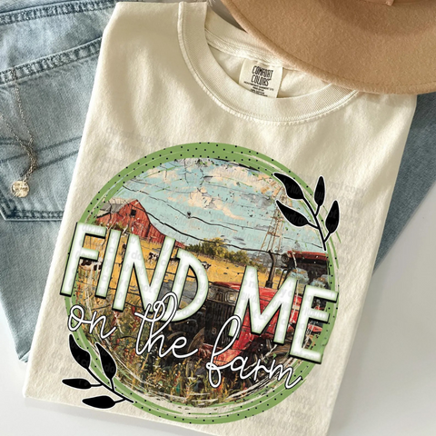 DTF Full Color Transfer - Find Me On The Farm