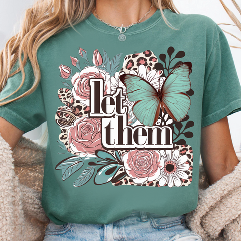 DTF Full Color Transfer - Let Them Floral