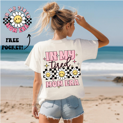 DTF Full Color Transfer - In My Tired Mom Era (Pink - FREE POCKET!)