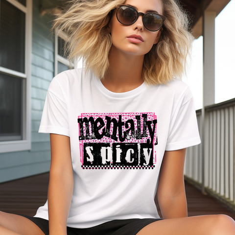 DTF Full Color Transfer - Mentally Spicy