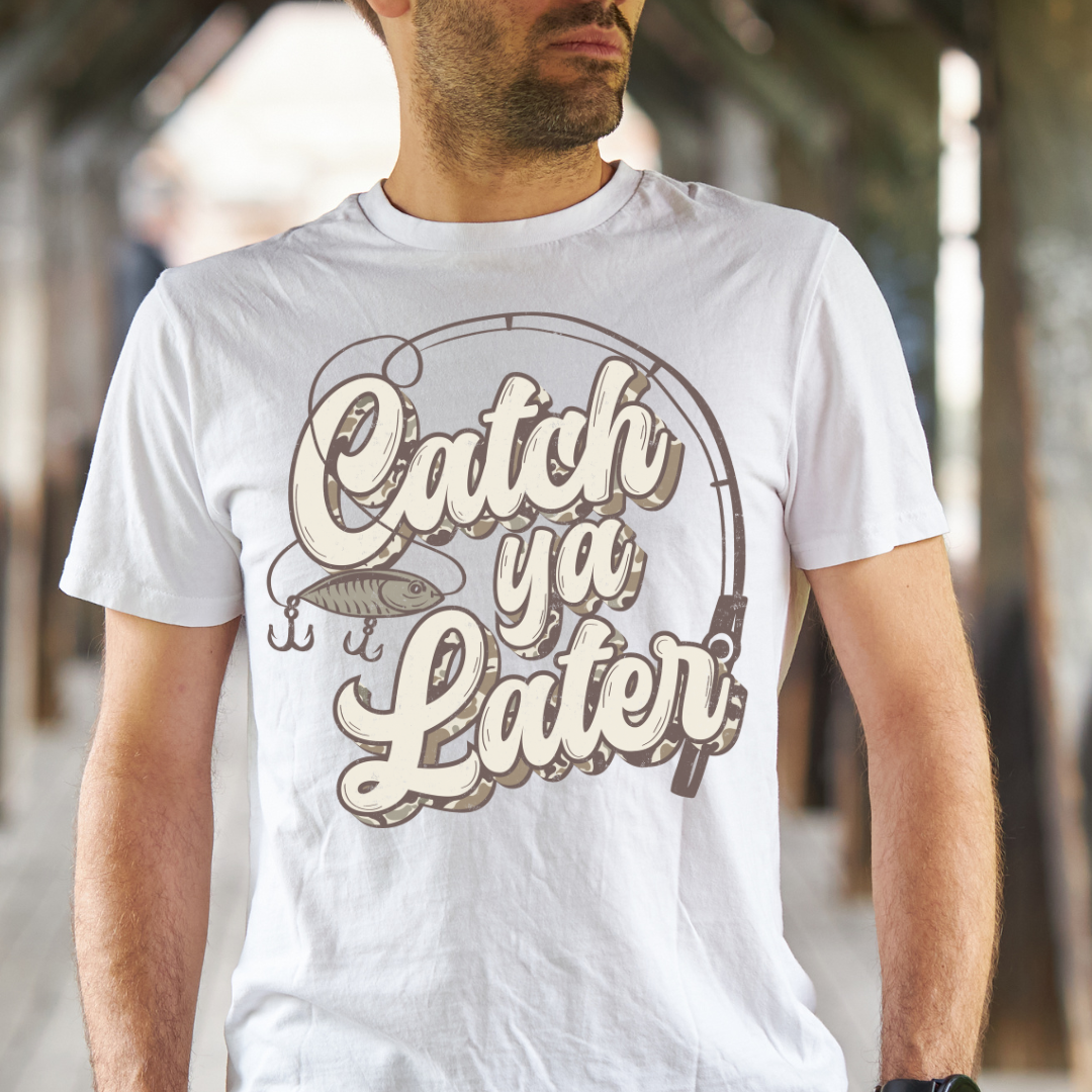 DTF Full Color TShirt Transfer - Catch Ya Later