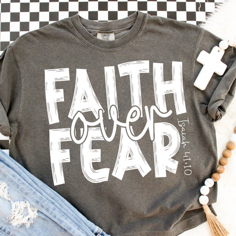 DTF Full Color Transfer - Brushed Faith Over Fear *YOU PICK THE COLOR!*