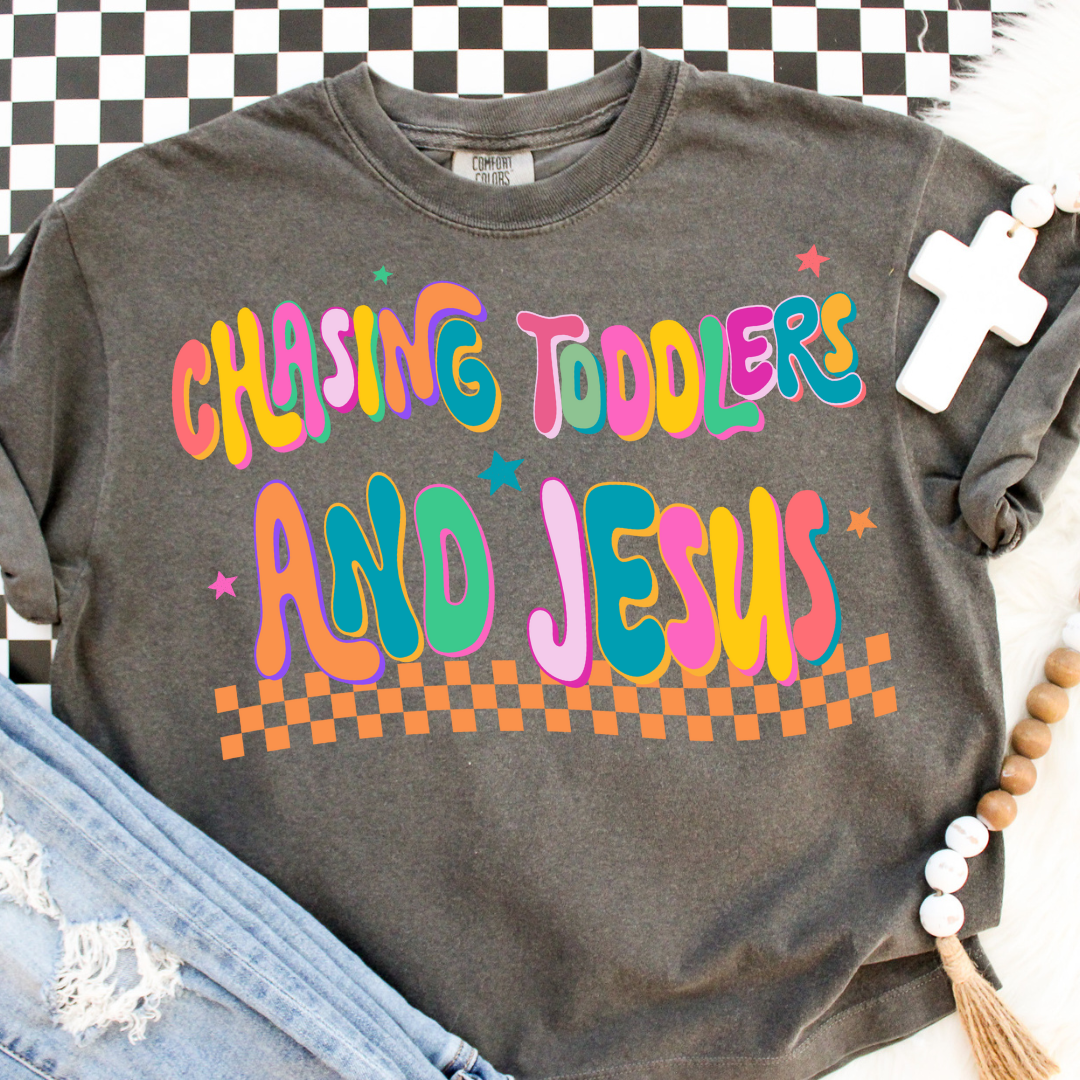 DTF Full Color TShirt Transfer - Chasing Toddlers & Jesus