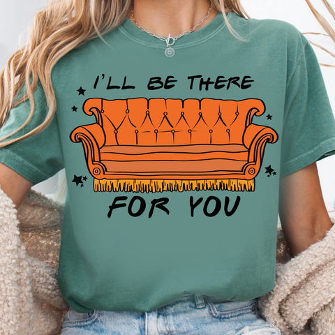 DTF Full Color TShirt Transfer - I'll Be There For You With Couch
