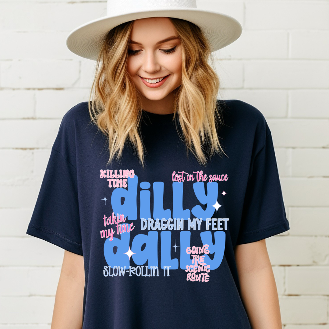 DTF Full Color TShirt Transfer - Dilly Dally Blue