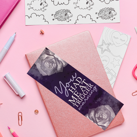 You Had Me At Trigger Warning - UV DTF Bookmark Decal