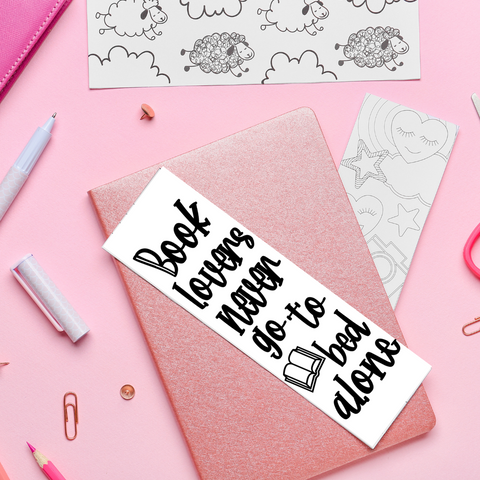 Book Lovers Never Go To Bed Alone - UV DTF Bookmark Decal