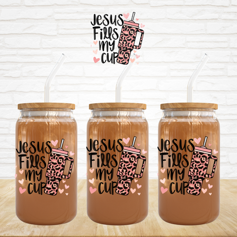 4" UV DTF Decal - Jesus Fills My Cup