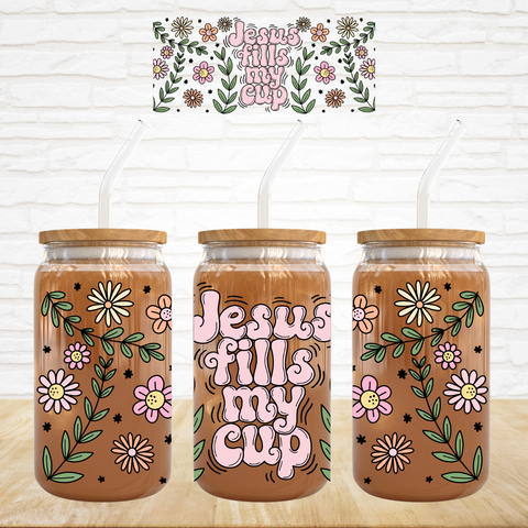 16oz UV DTF Wrap - Jesus Fills My Cup Floral