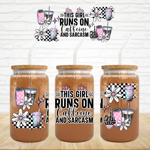 16oz UV DTF Wrap - This Girl Runs on Caffeine & Sarcasm