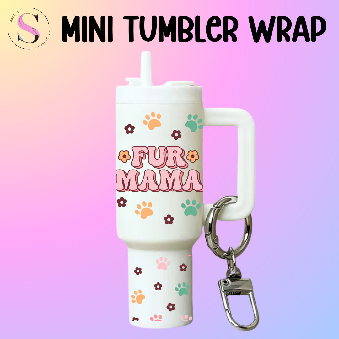 Mini Tumbler Top & Bottom Decal - Fur Mama