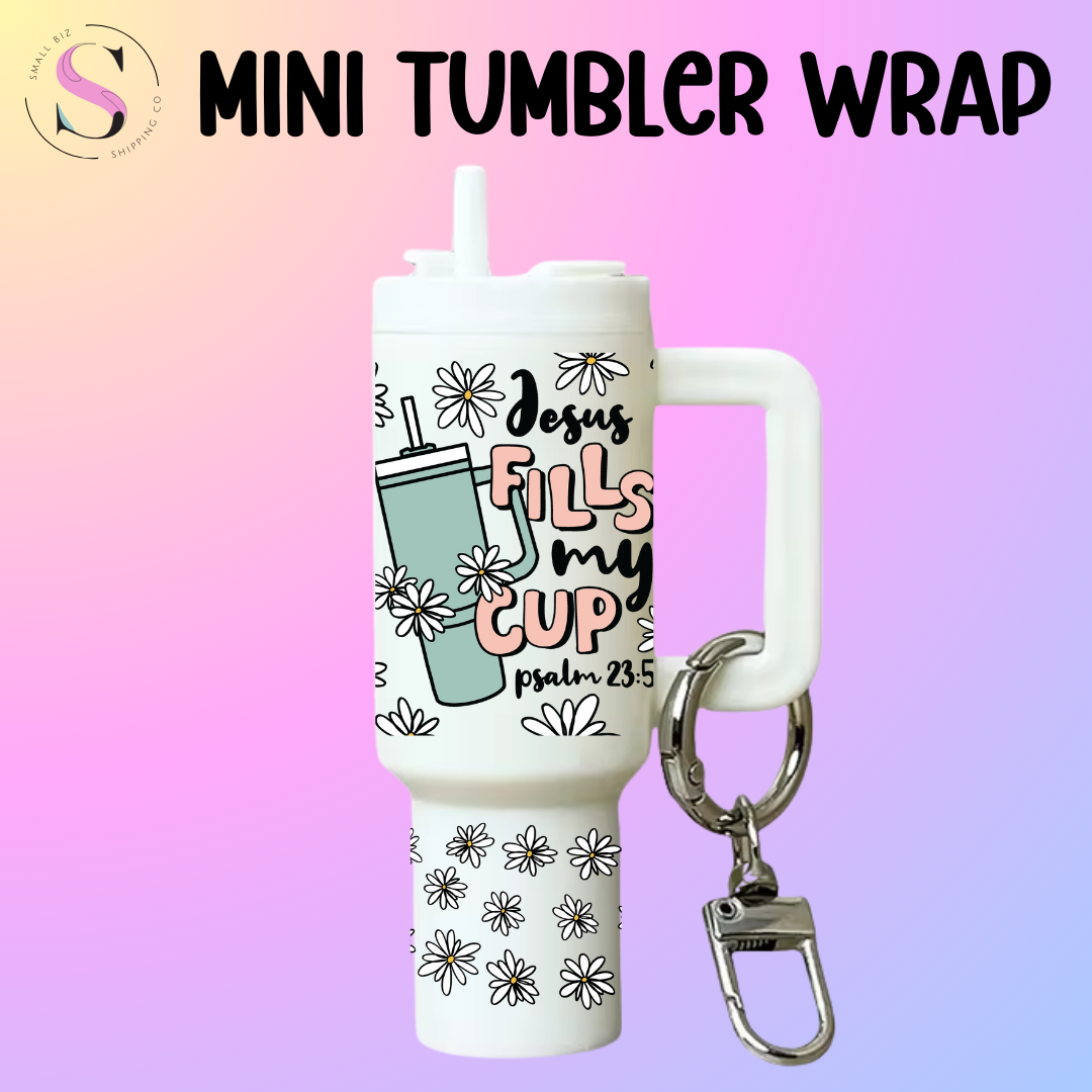 Mini Tumbler Top & Bottom Decal - Jesus Fills My Cup