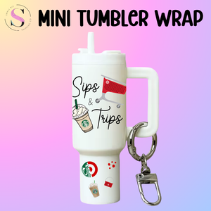 Mini Tumbler Top & Bottom Decal - Sips & Trips