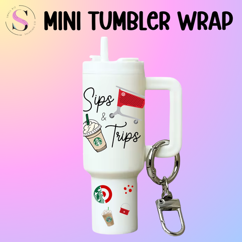 Mini Tumbler Top & Bottom Decal - Sips & Trips