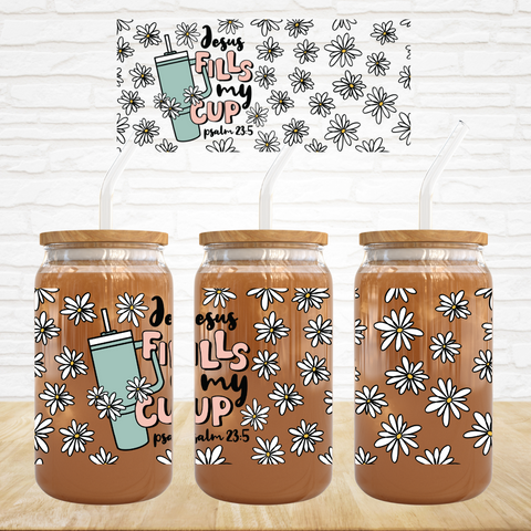 16oz UV DTF Wrap - Jesus Fills My Cup