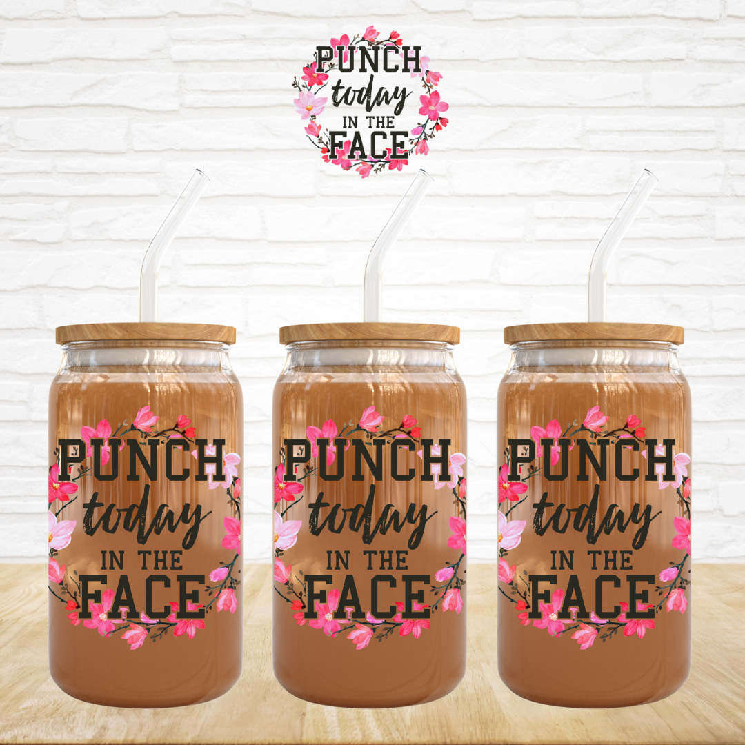 UV DTF Decal - Punch Today In The Face