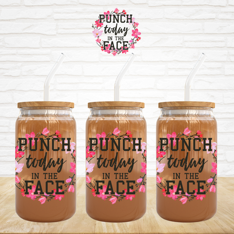 UV DTF Decal - Punch Today In The Face