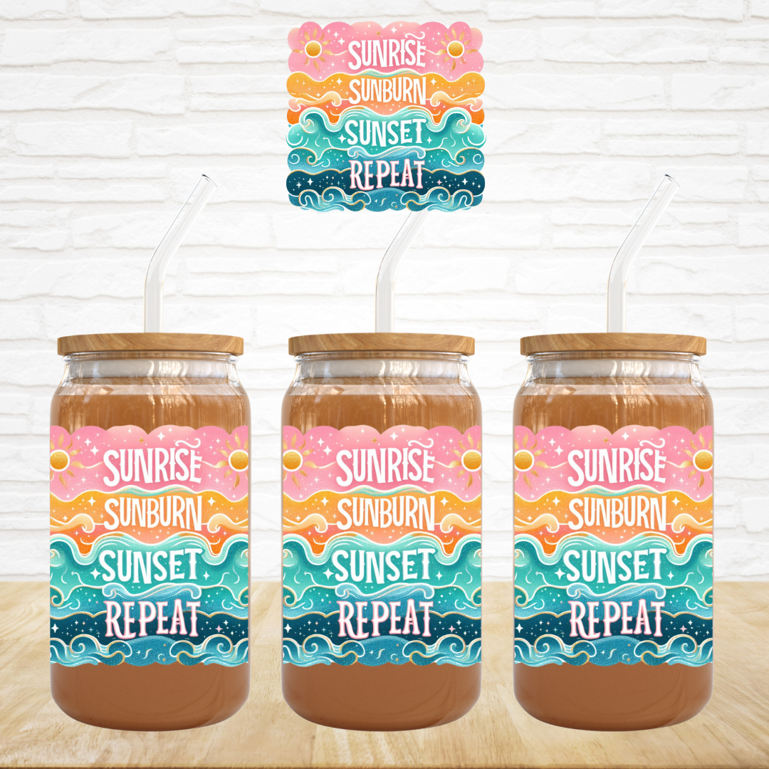 UV DTF Decal - Sunrise Sunburn Sunset Repeat