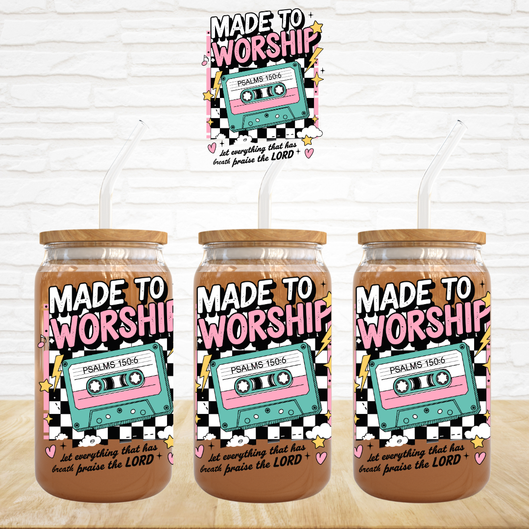 UV DTF Decal - Made To Worship