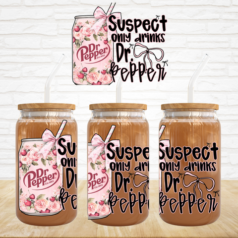 UV DTF Decal - Suspect Only Drinks DrP