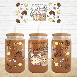 16oz UV DTF Wrap - It's Always Time For Coffee