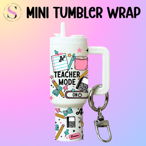 Mini Tumbler Top & Bottom Decal - Teacher Mode ON