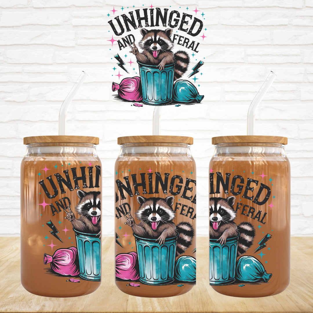 UV DTF Decal - Unhinged & Feral