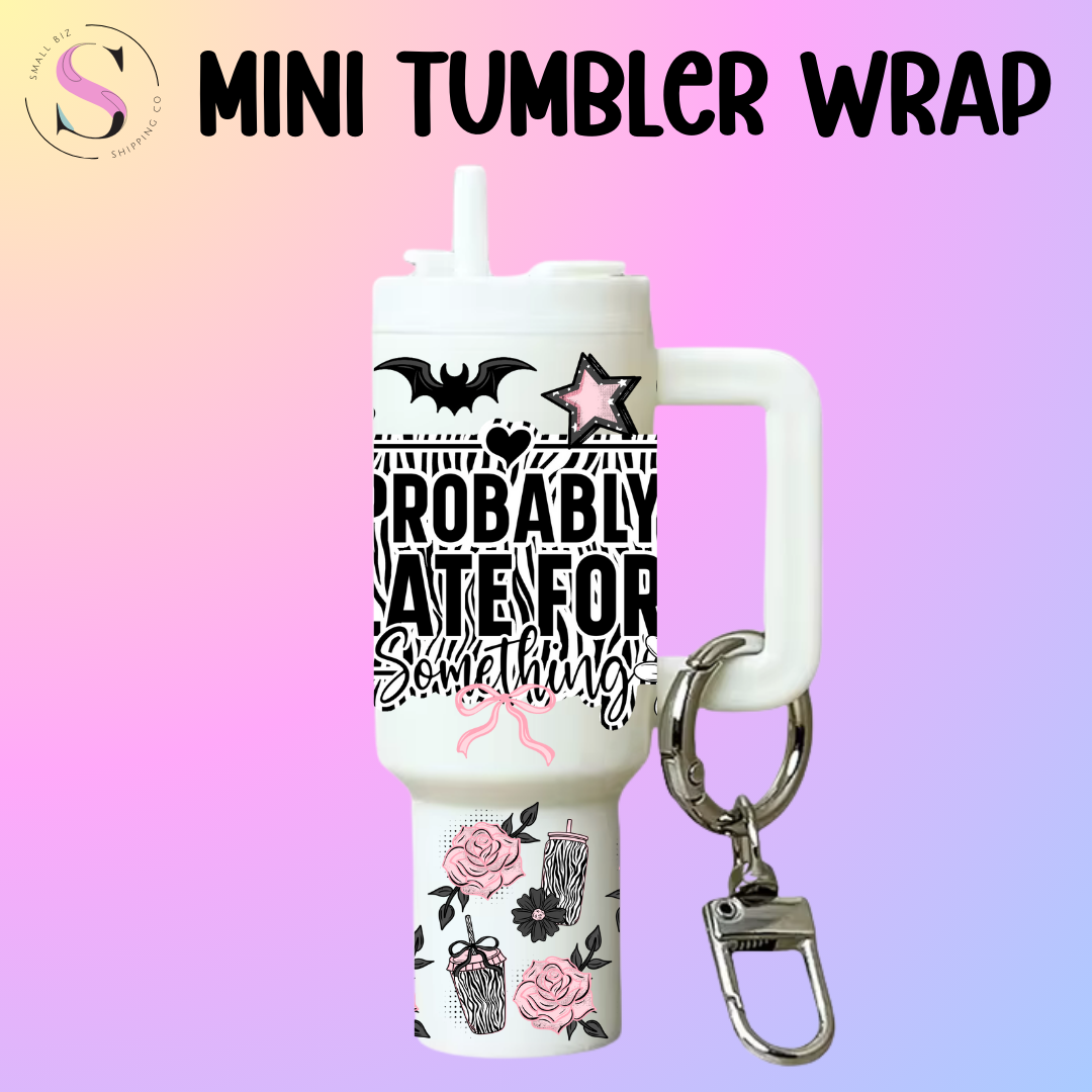 Mini Tumbler Top & Bottom Decal - Probably Late For Something Zebra