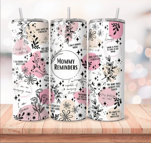 Mommy Reminders - 1 Sublimation Wrap Only! 16oz Skinny Tumbler Sublimation Wrap