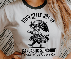 Screen Print Transfer - Your Little Ray of Sarcastic Sunshine