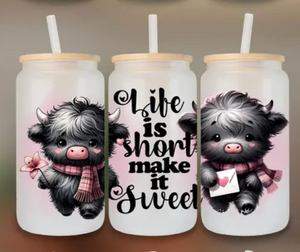 16oz UV DTF Wrap - Life Is Short Make It Sweet