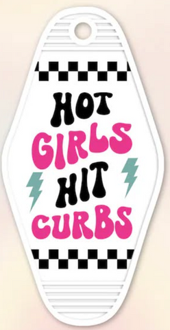 UV DTF Motel Keychain Decal - Hot Girls Hit Curbs Hot Pink