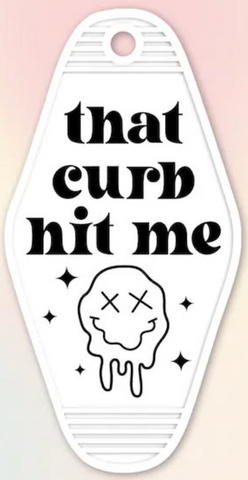 UV DTF Motel Keychain Decal - That Curb Hit Me X Smiley