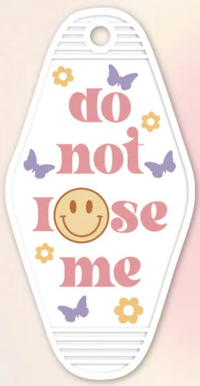 UV DTF Motel Keychain Decal - Do Not Lose Me