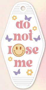 UV DTF Motel Keychain Decal - Do Not Lose Me