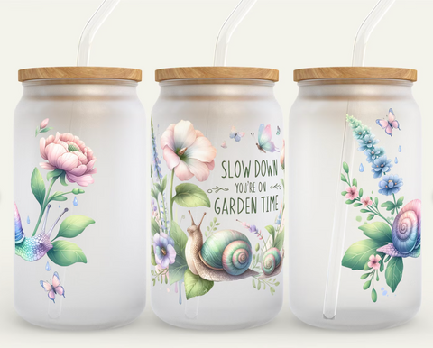 UV DTF Decal - Slow Down, You're On Garden Time