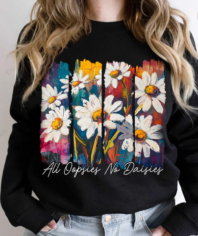 DTF Full Color Transfer - All Oopsies No Daisies Painted
