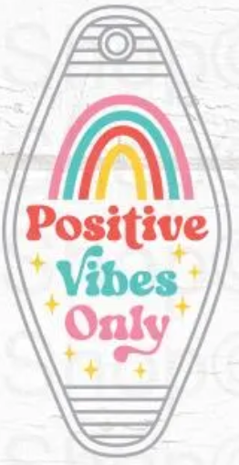 UV DTF Motel Keychain Decal - Positive Vibes Only