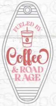 UV DTF Motel Keychain Decal - Fueled By Coffee & Road Rage Pink