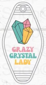 UV DTF Motel Keychain Decal - Crazy Crystal Lady