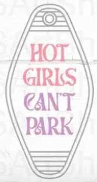 UV DTF Motel Keychain Decal - Hot Girls Can't Park Pink Purple