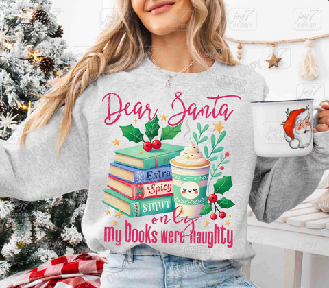 DTF Full Color TShirt Transfer - Dear Santa, Only My Books Were Naughty