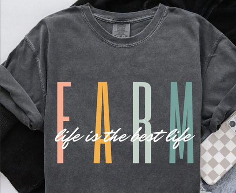 DTF Full Color TShirt Transfer - FARM Life Is The Best Life