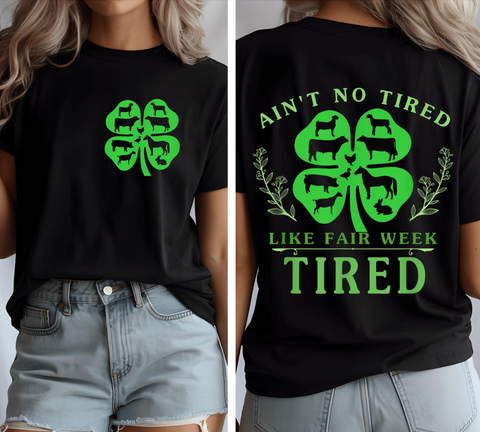 DTF Full Color Transfer - Ain't No Tired Like Fair Week (FREE POCKET)