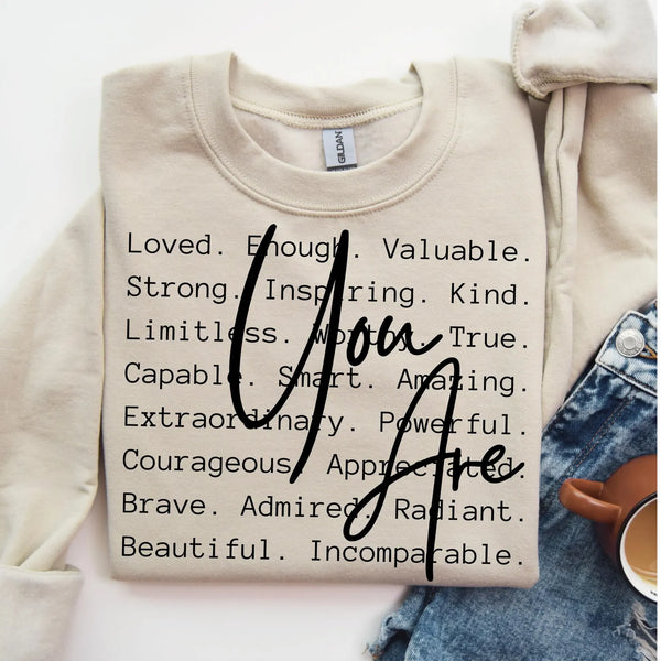 DTF Full Color TShirt Transfer - You Are - (Black or White)