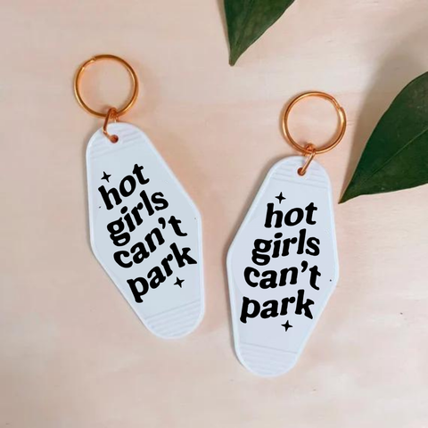 Hot Girls Can't Park - UV DTF Motel Keychain Decal