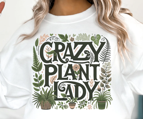 Crazy Plant Lady - DTF Full Color TShirt Transfer
