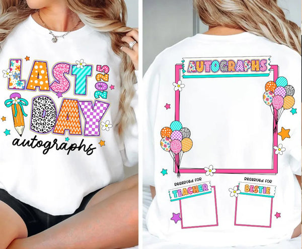 DTF Full Color Transfer - Last Day of School Signature Shirt Full Front & Back (YOU CHOOSE THE DESIGN!)