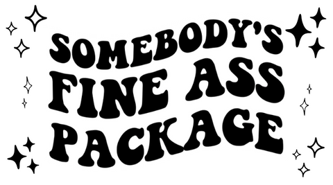Somebody's Fine Ass Package Shipping Stickers | 2.25"x1.25" Shipping Stickers
